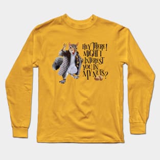 My Squirrel Nuts Long Sleeve T-Shirt